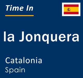 Current local time in la Jonquera, Catalonia, Spain