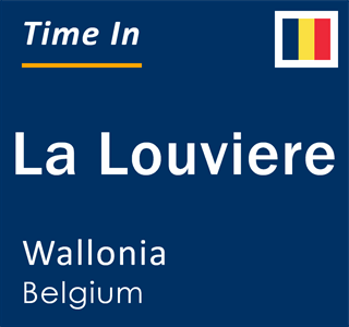 Current local time in La Louviere, Wallonia, Belgium