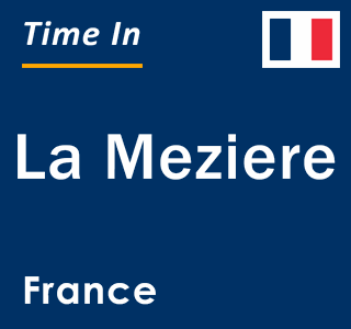 Current local time in La Meziere, France