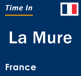 Current local time in La Mure, France