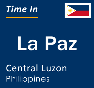 Current local time in La Paz, Central Luzon, Philippines