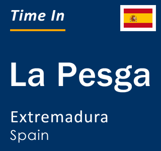 Current local time in La Pesga, Extremadura, Spain