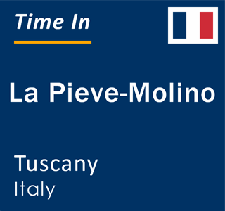 Current local time in La Pieve-Molino, Tuscany, Italy