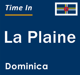 Current local time in La Plaine, Dominica