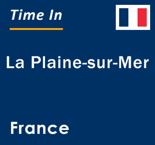 Current local time in La Plaine-sur-Mer, France