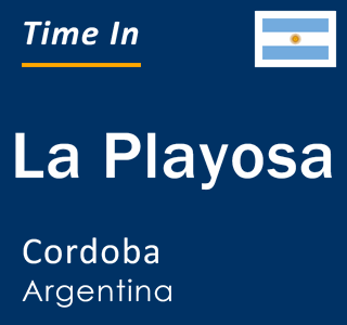 Current local time in La Playosa, Cordoba, Argentina