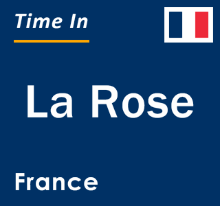 Current local time in La Rose, France