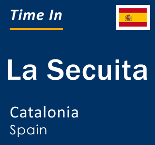 Current local time in La Secuita, Catalonia, Spain