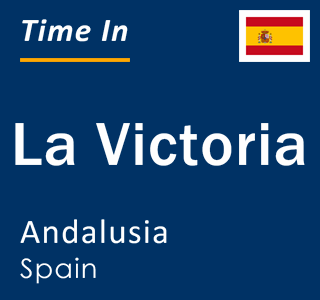 Current local time in La Victoria, Andalusia, Spain