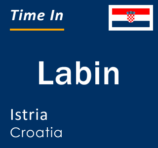 Current local time in Labin, Istria, Croatia