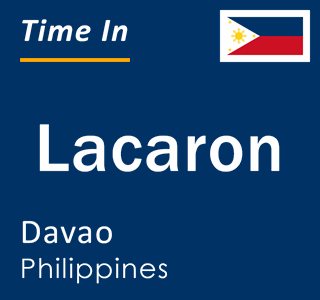 Current local time in Lacaron, Davao, Philippines