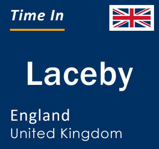 Current local time in Laceby, England, United Kingdom