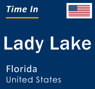 Current local time in Lady Lake, Florida, United States