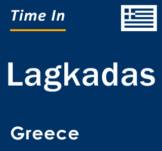 Current local time in Lagkadas, Greece