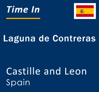 Current local time in Laguna de Contreras, Castille and Leon, Spain