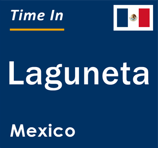 Current local time in Laguneta, Mexico