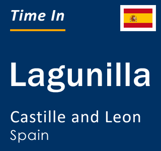 Current local time in Lagunilla, Castille and Leon, Spain