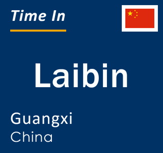 Current local time in Laibin, Guangxi, China