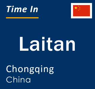 Current local time in Laitan, Chongqing, China