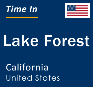 Current local time in Lake Forest, California, United States