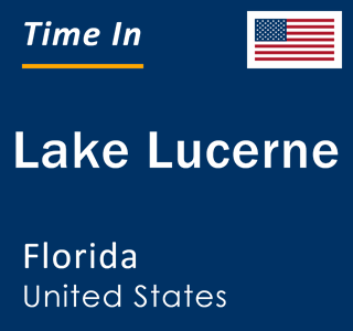 Current local time in Lake Lucerne, Florida, United States