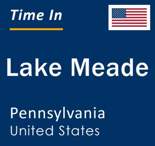 Current local time in Lake Meade, Pennsylvania, United States