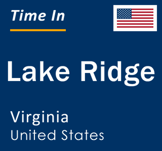 Current local time in Lake Ridge, Virginia, United States