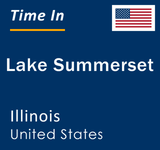 Current local time in Lake Summerset, Illinois, United States