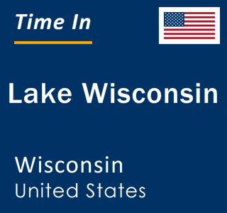 Current local time in Lake Wisconsin, Wisconsin, United States