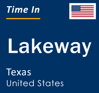 Current local time in Lakeway, Texas, United States