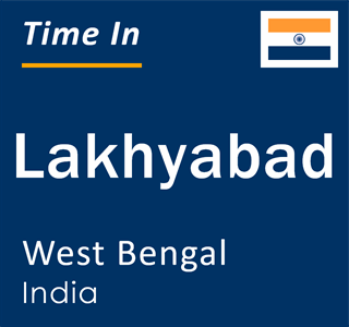 Current local time in Lakhyabad, West Bengal, India