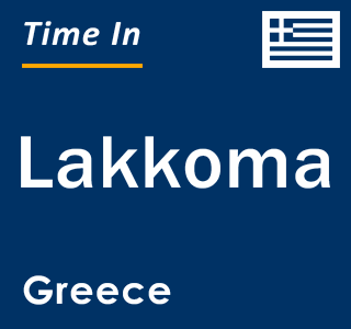 Current local time in Lakkoma, Greece