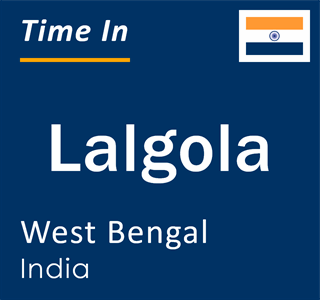 Current local time in Lalgola, West Bengal, India