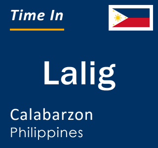 Current local time in Lalig, Calabarzon, Philippines