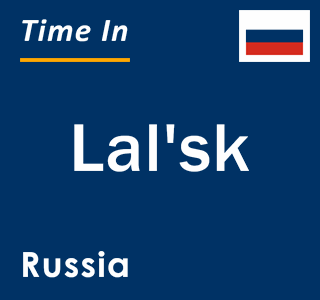 Current local time in Lal'sk, Russia