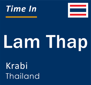 Current local time in Lam Thap, Krabi, Thailand