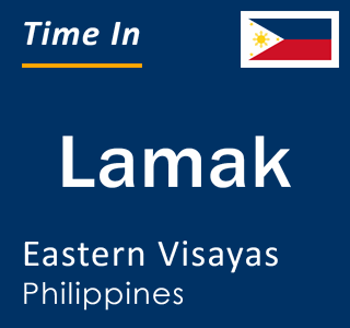 Current local time in Lamak, Eastern Visayas, Philippines