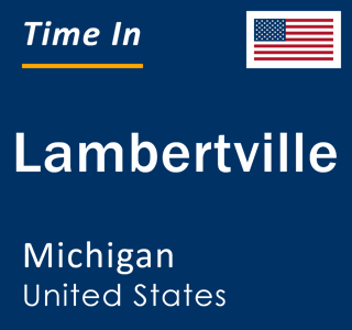 Current local time in Lambertville, Michigan, United States