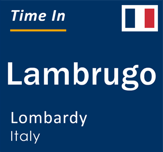 Current local time in Lambrugo, Lombardy, Italy