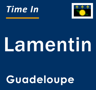 Current local time in Lamentin, Guadeloupe