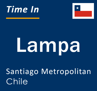 Current local time in Lampa, Santiago Metropolitan, Chile