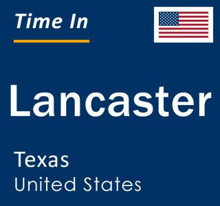 Current local time in Lancaster, Texas, United States