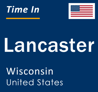 Current local time in Lancaster, Wisconsin, United States