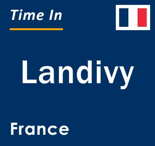 Current local time in Landivy, France