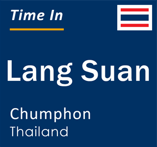 Current local time in Lang Suan, Chumphon, Thailand