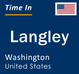 Current local time in Langley, Washington, United States