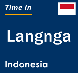 Current local time in Langnga, Indonesia