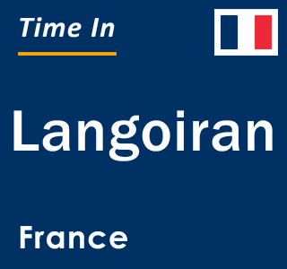 Current local time in Langoiran, France