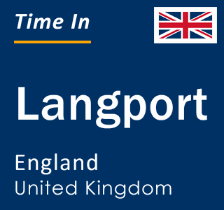 Current local time in Langport, England, United Kingdom