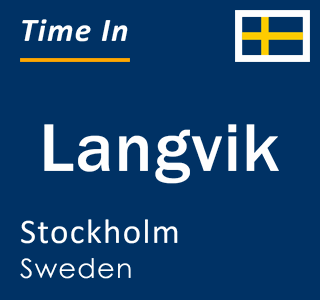 Current local time in Langvik, Stockholm, Sweden